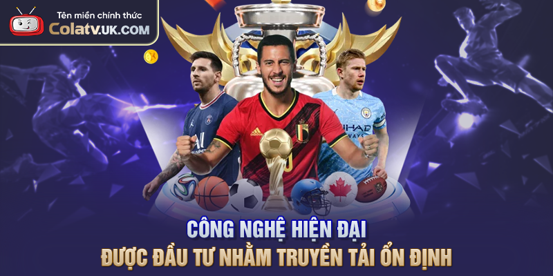 Công nghệ hiện đại được đầu tư nhằm truyền tải ổn định