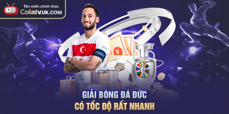 Giải bóng đá Đức có tốc độ rất nhanh